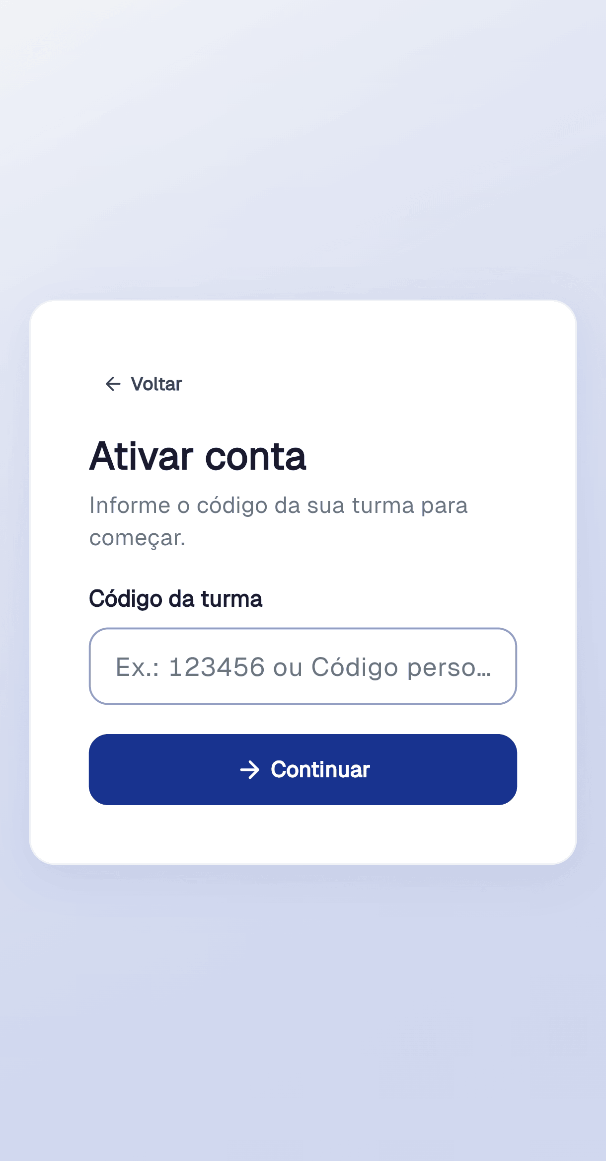 Tela Ativar conta no celular, com o título Informe o código da sua turma para começar, o campo Código da turma com o exemplo 123456 ou Código personalizado e o botão Continuar.