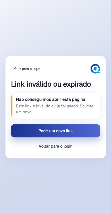 Tela Link inválido ou expirado, com o aviso Não conseguimos abrir esta página, a frase Este link é inválido ou já foi usado. Solicite um novo. e os botões Pedir um novo link e Voltar para o login.